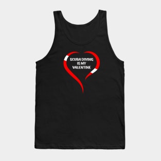 Scuba Diving Is My Valentine Tank Top